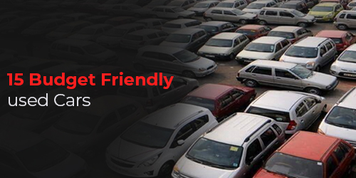 15 Budget Friendly used Cars
