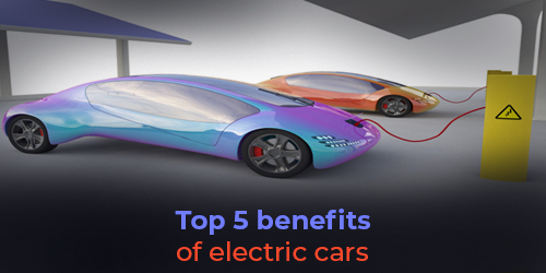 Top 5 benefits of electric cars