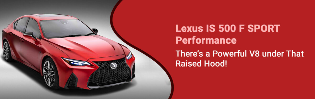 Lexus-IS-500-F-SPORT-Performance-Theres-a-Powerful-V8-under-That-Raised-Hood!