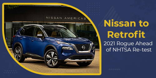 Nissan-to-Retrofit-2021-Rogue-Ahead-of-NHTSA-Re-test-500-to-250
