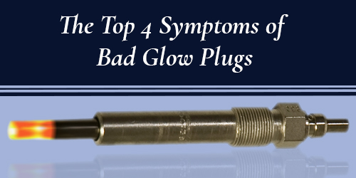 The-Top-4-Symptoms-of-Bad-Glow-Plugs-500-to-250
