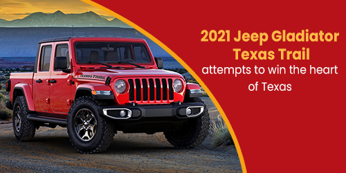 2021-Jeep-Gladiator-Texas-Trail-attempts-to-win-the-heart-of-Texas