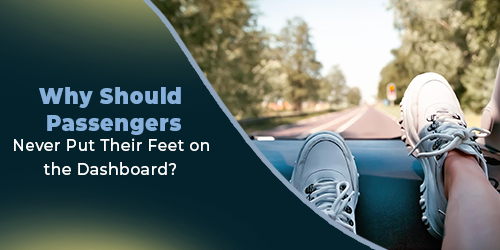 Why-Should-Passengers-Never-Put-Their-Feet-on-the-Dashboard