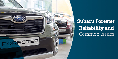 Subaru-Forester-Reliability-and-Common-issues