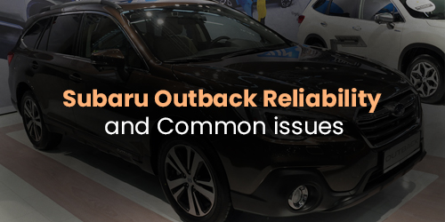 Subaru-Outback-Reliability-and-Common-issues