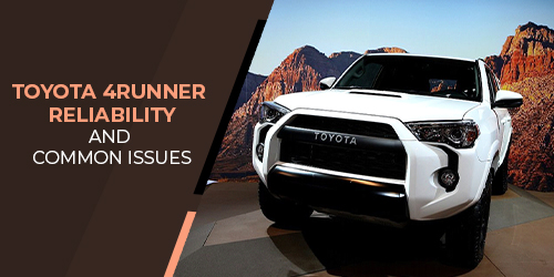 Toyota-4Runner-Reliability-and-Common-issues