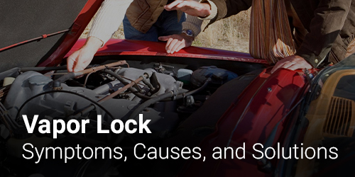 Vapor-Lock-Symptoms-Causes-and-Solutions