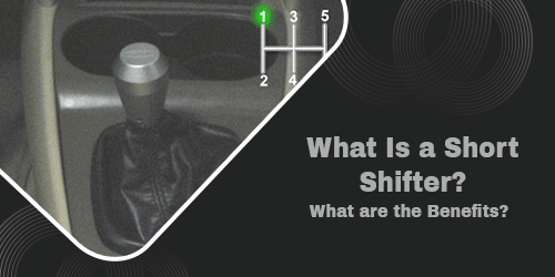 What-Is-a-Short-Shifter-What-are-the-Benefits