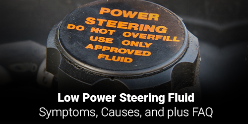 Low-Power-Steering-Fluid-Symptoms-Causes-and-plus-FAQ