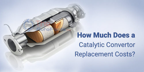 How-Much-Does-a-Catalytic-Convertor-Replacement-Costs