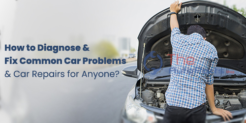 How-to-Diagnose-&-Fix-Common-Car-Problems-&-Car-Repairs-for-Anyone