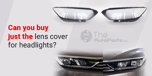 Can-you-buy-just-the-lens-cover-for-headlights