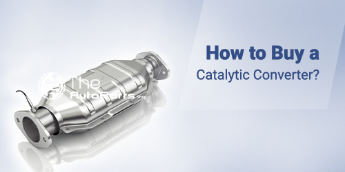 How to Buy a Catalytic Converter