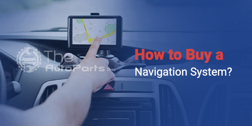 How to Buy a Navigation System