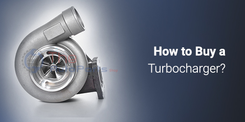 How to Buy a Turbocharger?