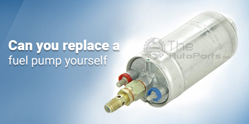Can-you-replace-a-fuel-pump-yourself