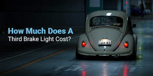 How-Much-Does-A-Third-Brake-Light-Cost