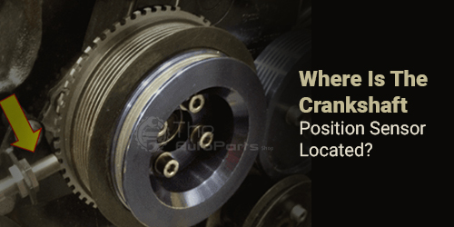 Where-Is-The-Crankshaft-Position-Sensor-Located