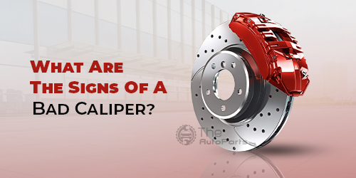 What-Are-The-Signs-Of-A-Bad-Caliper