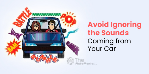 Avoid-Ignoring-the-Sounds-Coming-from-Your-Car