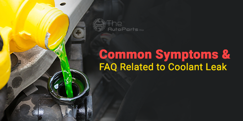 Common-Symptoms-&-FAQ-Related-to-Coolant-Leak
