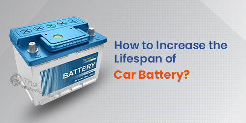 How-to-Increase-the-Lifespan-of-Car-Battery