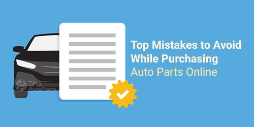 Top-Mistakes-to-Avoid-While-Purchasing-Auto-Parts-Online