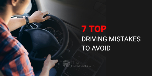7-Top-Driving-Mistakes-To-Avoid
