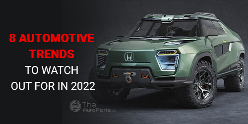 8-Automotive-Trends-To-Watch-Out-For-In-2022