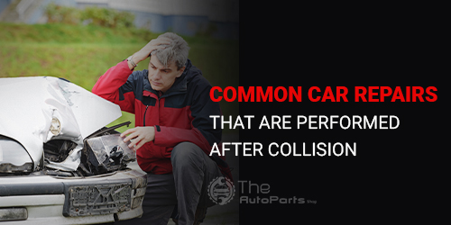 Common-Car-Repairs-that-are-Performed-After-Collision