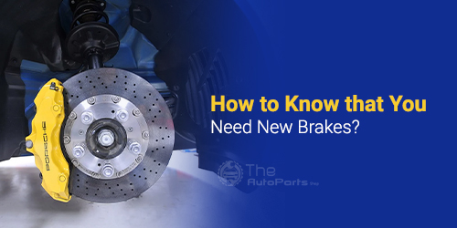 How-to-Know-that-You-Need-New-Brakes
