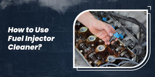 How-to-Use-Fuel-Injector-Cleaner